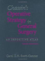 book cover of Chassin's Operative Strategy in General Surgery by Carol E.H. Scott-Conner