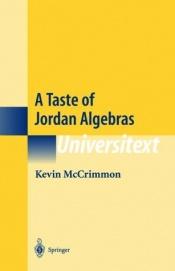 book cover of A Taste of Jordan Algebras by Kevin McCrimmon