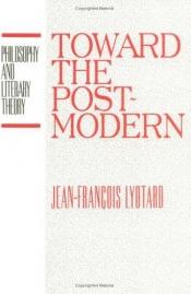 book cover of Toward the postmodern by Jean-François Lyotard