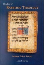 book cover of Handbook of Rabbinic Theology: Language, System, Structure by Jacob Neusner