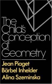 book cover of The Child's Conception of Geometry by Jean Piaget