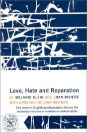 book cover of Love, Hate and Reparation by ملانی کلاین