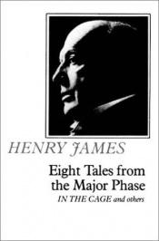 book cover of Eight Tales from the Major Phase by Henry James