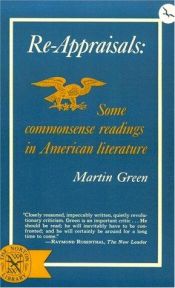 book cover of Re-Appraisals Some Commonsense Readings in America by Martin Green