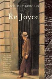 book cover of Re Joyce by אנתוני ברג'ס