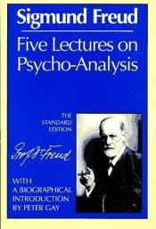 book cover of Five lectures on psycho-analysis by Зигмунд Фрейд