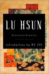 book cover of Selected stories of Lu Hsun by Lu Sjuņs