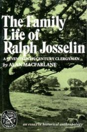 book cover of The Family Life of Ralph Josselin, a Seventeenth-Century Clergyman: An Essay in Historical Anthropology (The Norton Libr by Alan Macfarlane