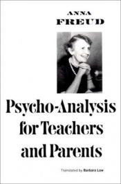 book cover of Psychoanalysis for Teachers and Parents by آنا فرويد