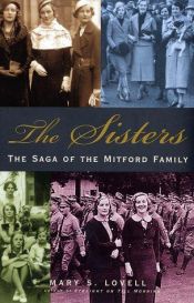 book cover of The Sisters: the Saga of the Mitford Family by Mary S. Lovell