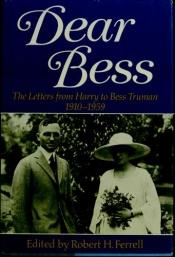 book cover of Dear Bess by Robert Hugh Ferrell