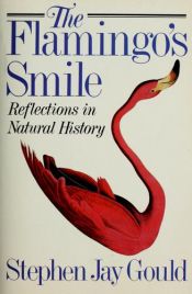 book cover of The Flamingo's Smile: Reflections in Natural History by Stīvens Džejs Gūlds