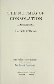 book cover of The Nutmeg of Consolation by Patrick O'Brian