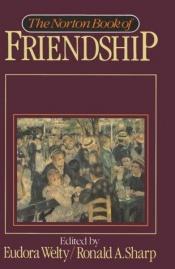 book cover of Norton Book of Friendship by ユードラ・ウェルティー