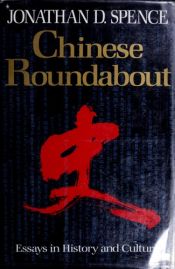 book cover of Chinese Roundabout: Essays in History and Culture by Jonathan Spence