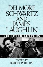 book cover of Delmore Schwartz and James Laughlin by Delmore Schwartz