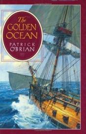 book cover of The Golden Ocean by パトリック・オブライアン