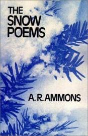 book cover of The snow poems by A. R. Ammons
