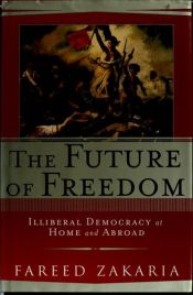 book cover of El futuro de la libertad : las democracias "iliberales" en el mundo by Fareed Zakaria