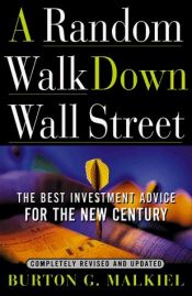 book cover of A Random Walk Down Wall Street: Including a Life-Cycle Guide to Personal Investing by ברטון מלכיאל