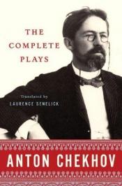 book cover of Complete Plays by Antons Čehovs