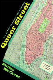 book cover of Queer Street: Rise and Fall of an American Culture, 1947-1985 by James McCourt