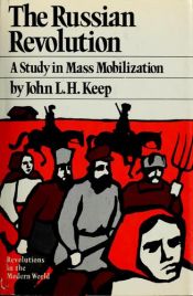 book cover of The Russian revolution : a study in mass mobilization by John L. H. Keep