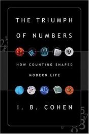 book cover of The Triumph of Numbers: How Counting Shaped Modern Life by I. Bernard Cohen