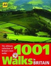 book cover of AA 1001 Walks in Britain (Walking Guide) by Automobile Association
