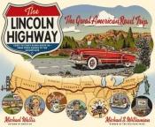 book cover of The Lincoln Highway : coast to coast from Times Square to the Golden Gate by Michael Wallis