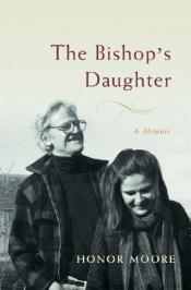 book cover of The Bishop's Daughter : a memoir by Honor Moore