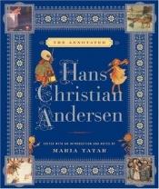 book cover of The Annotated Hans Christian Andersen by هانس كريستيان أندرسن