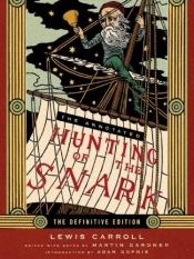 book cover of The Annotated Hunting of the Snark : the full text of Lewis Carroll's great nonsense epic The Hunting of the Snark by Lewis Carroll