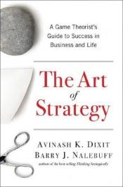 book cover of The Art of Strategy by Avinash Dixit