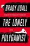 The Lonely Polygamist: A Novel [Hardcover]