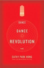 book cover of Dance Dance Revolution by Cathy Park Hong