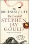 The richness of life : the essential Stephen Jay Gould