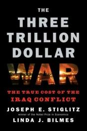 book cover of The Three Trillion Dollar War by Joseph Stiglitz
