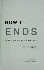 book cover of How It Ends by Chris Impey