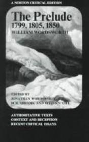 book cover of The prelude, 1799, 1805, 1850 by วิลเลียม เวิร์ดสเวิร์ธ