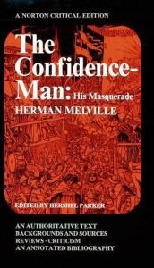 book cover of The Confidence-Man: His Masquerade; An Authoritative Text, Backgrounds and Sources, Reviews, Criticism and an Annotated Bibliography (A Norton) by Херман Мелвил