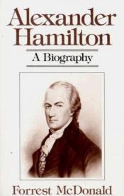 book cover of Alexander Hamilton by Forrest McDonald