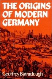 book cover of The origins of modern Germany by Geoffrey Barraclough