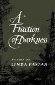 book cover of A fraction of darkness by Linda Pastan