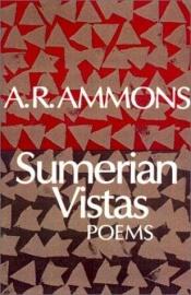 book cover of Sumerian vistas by A. R. Ammons