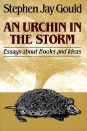 book cover of An Urchin in the Storm: Essays About Books and Ideas by Стівен Гулд