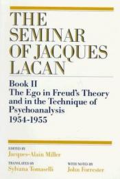 book cover of The ego in Freud's theory and in the technique of psychoanalysis, 1954-1955 by Jacques Lacan