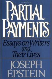book cover of Partial Payments: Essays on Writers and Their Lives by Joseph Epstein