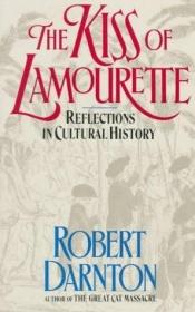 book cover of O beijo de Lamourette. Mídia, cultura e revolução by Robert Darnton