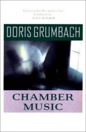 book cover of Chamber music by Doris Grumbach